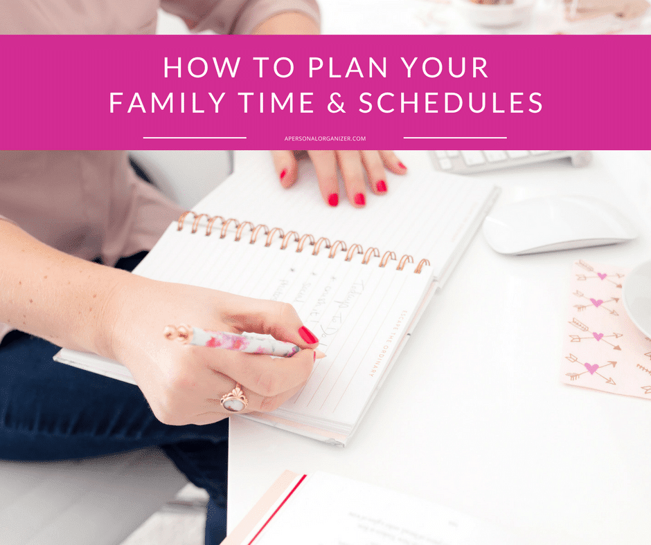 How to Plan Your Family Time & Schedules