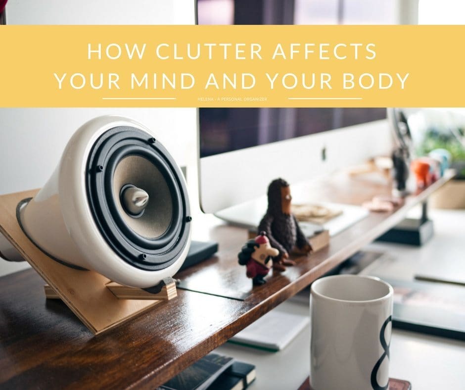 Understanding How Clutter Affects Your Mind and Your Body