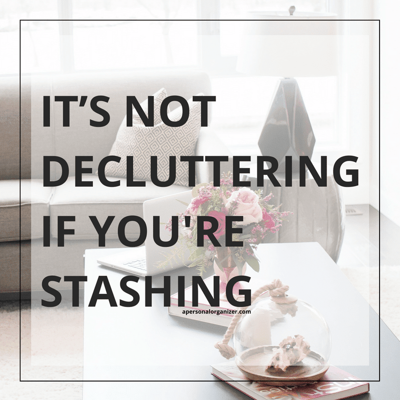 Are You Decluttering or Stashing?