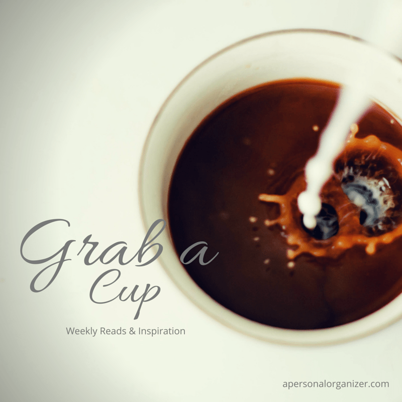 Grab a cup! Weekly Reads & Inspiration