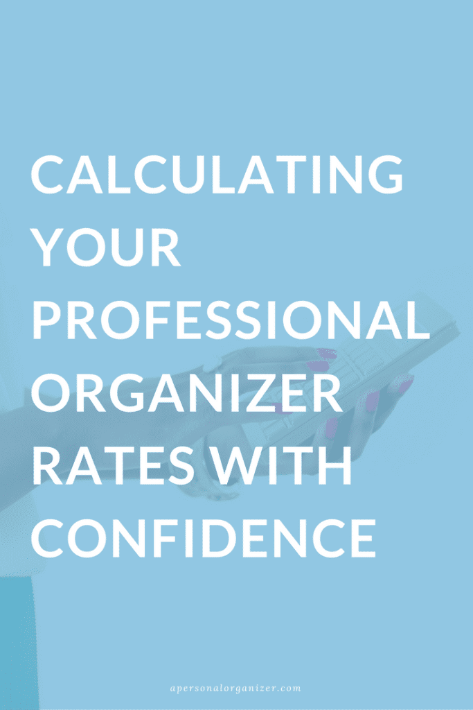 Calculating your Professional Organizer