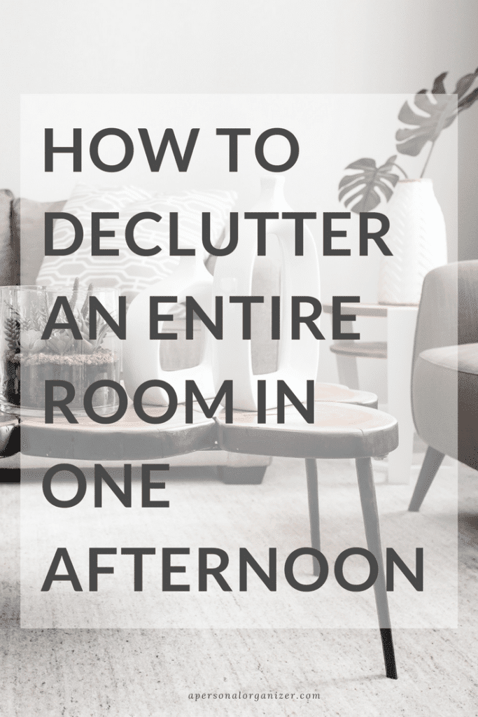 Declutter an Entire Room Afternoon - A Personal Organizer