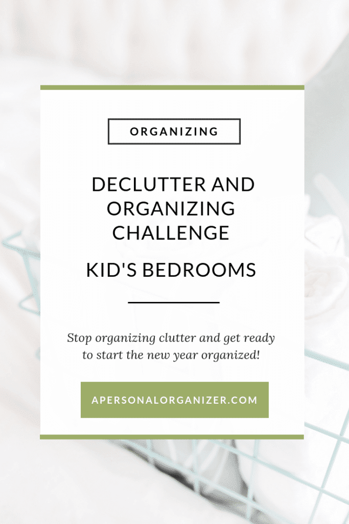 Declutter and Organizing the kids' rooms. - A Personal Organizer