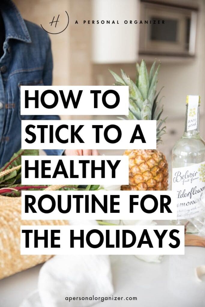 How to stick to a routine during the holidays. Our routines are like anchors that keep our minds peaceful and focused, or bodies rested, and our lives running smoothly. Here's how to stick to a routine during the holidays.