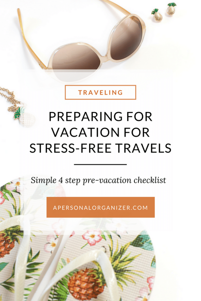 Preparing for vacation with a simple 4 step checklist.