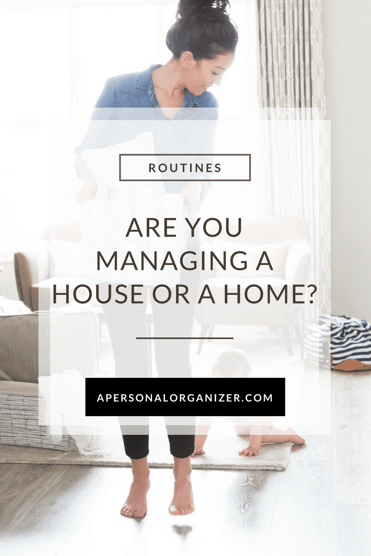 https://apersonalorganizer.com/wp-content/uploads/2014/09/Are-you-managing-a-house-or-a-home-2.png