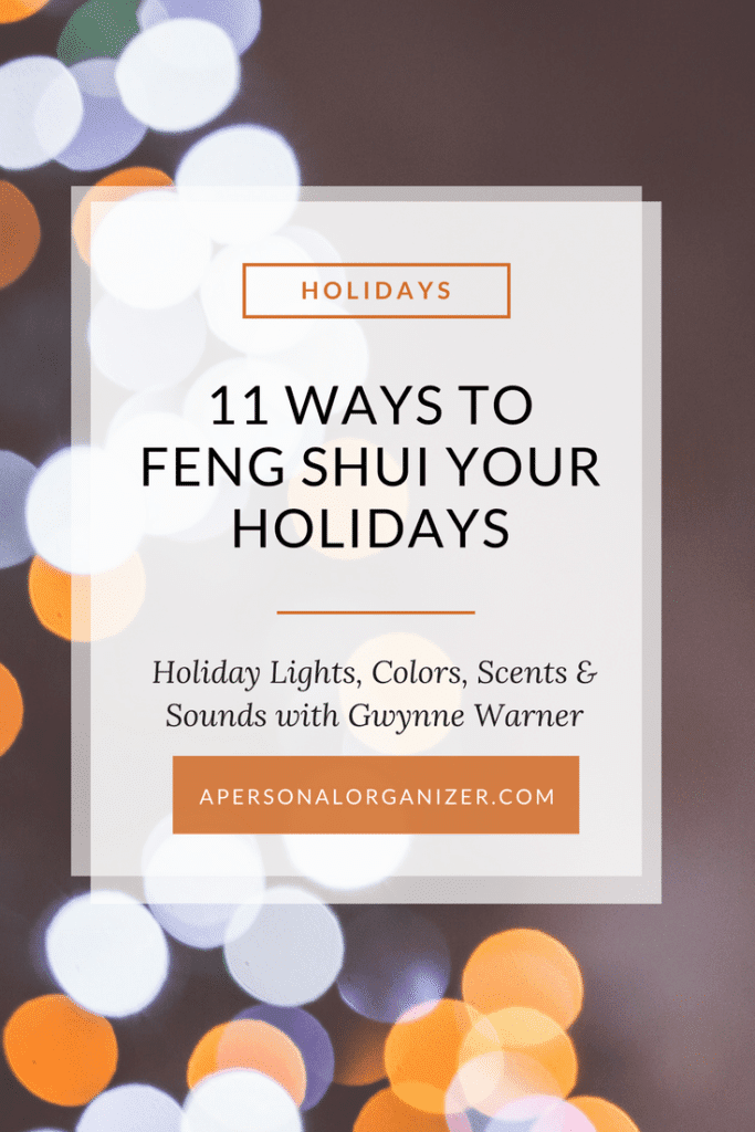 11 ways to Feng Shui your holidays with Gwynne Warner.