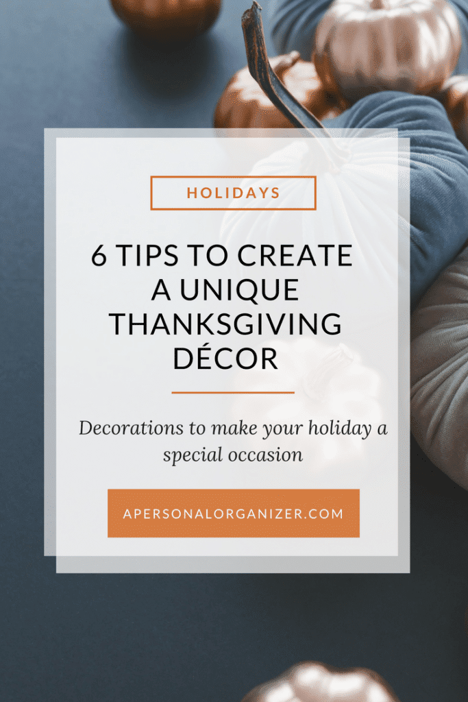 Making Thanksgiving Beautiful. Ideas to decorate your holiday and make it special.