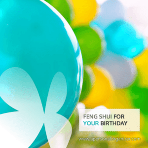 Feng Shui for Celebrating Birthdays | A Personal Organizer