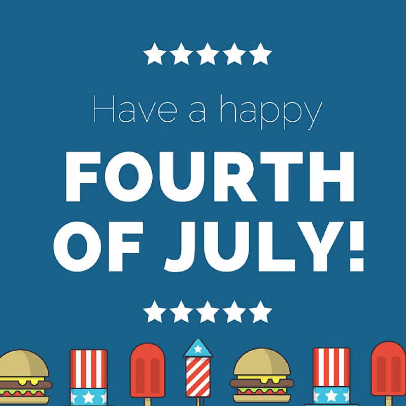 Have a Happy 4th of July!