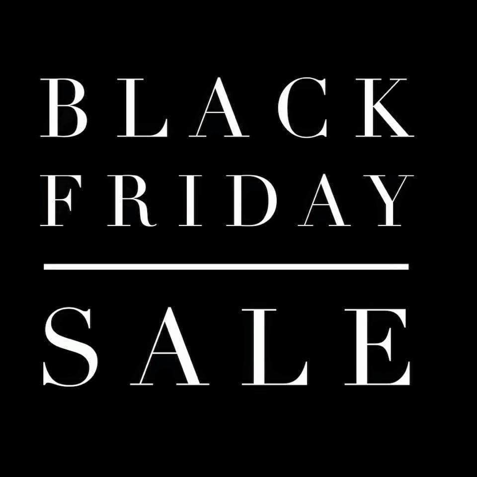 Black Friday Sales, Today!