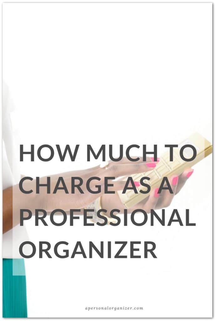 Calculations for organizing fees - A Personal Organizer