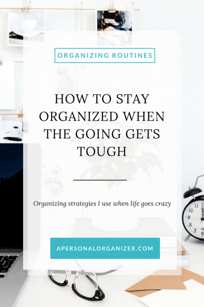 blog post image for How to stay organized when the going gets tuff. 