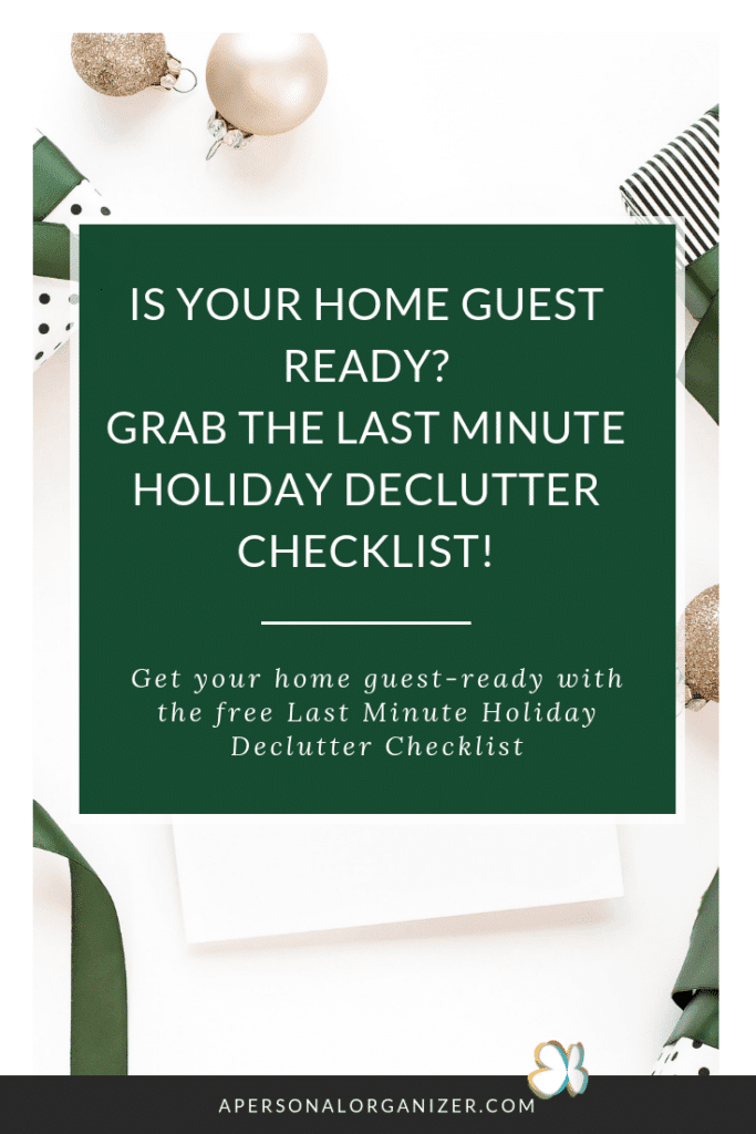 Last Minute Holiday Declutter Checklist - A Personal Organizer