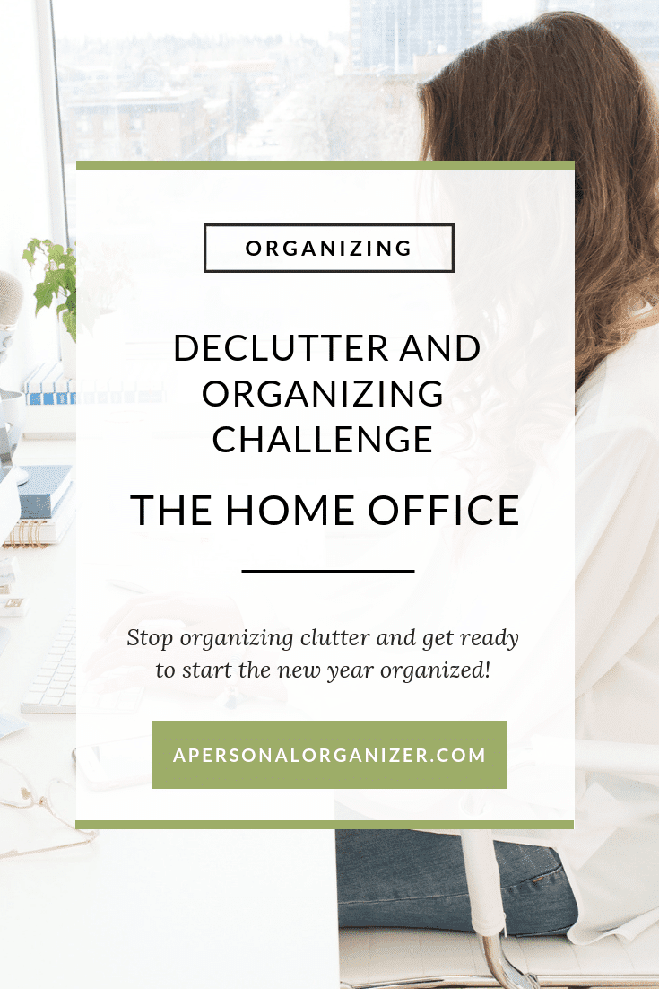 Decluttering and organizing challenge - the home office