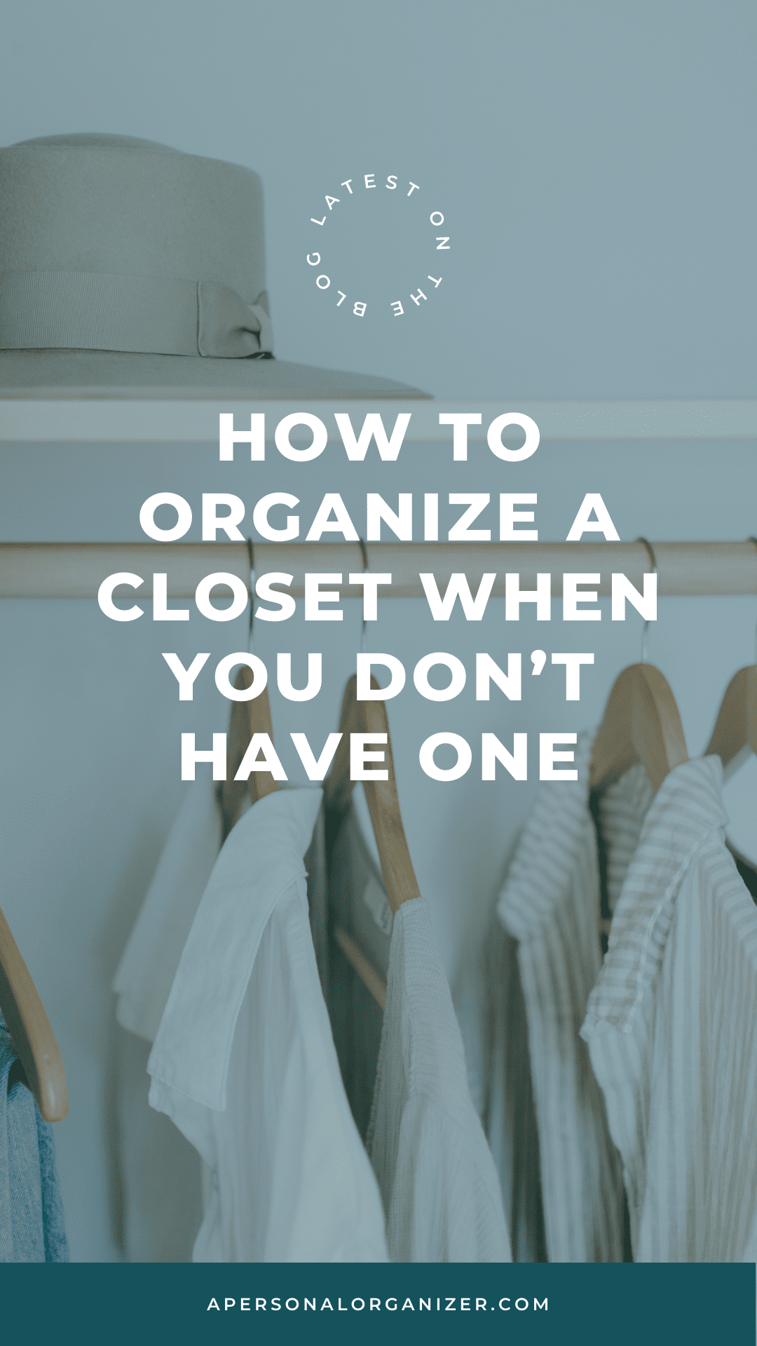 How To Organize A Closet When You Don't Have One