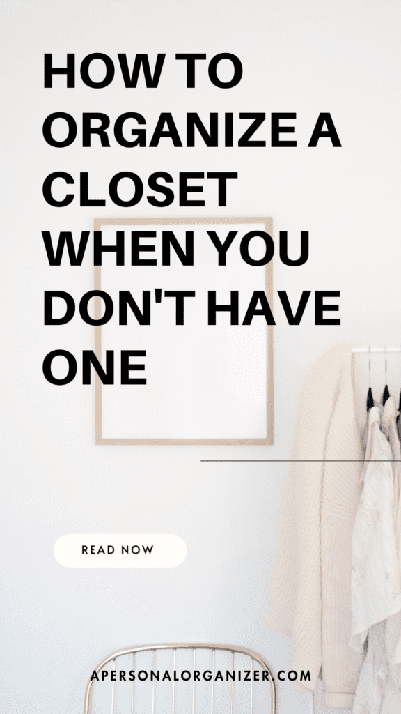 How to Organize a Closet When You Don't Have One