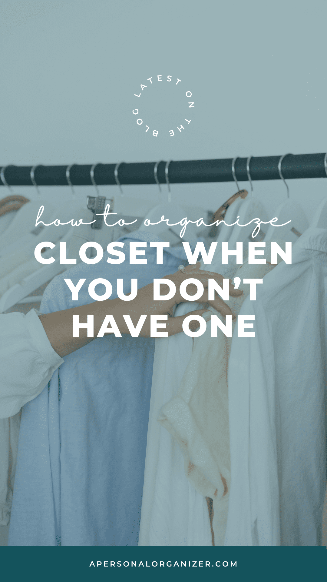 How To Organize A Closet When You Don't Have One