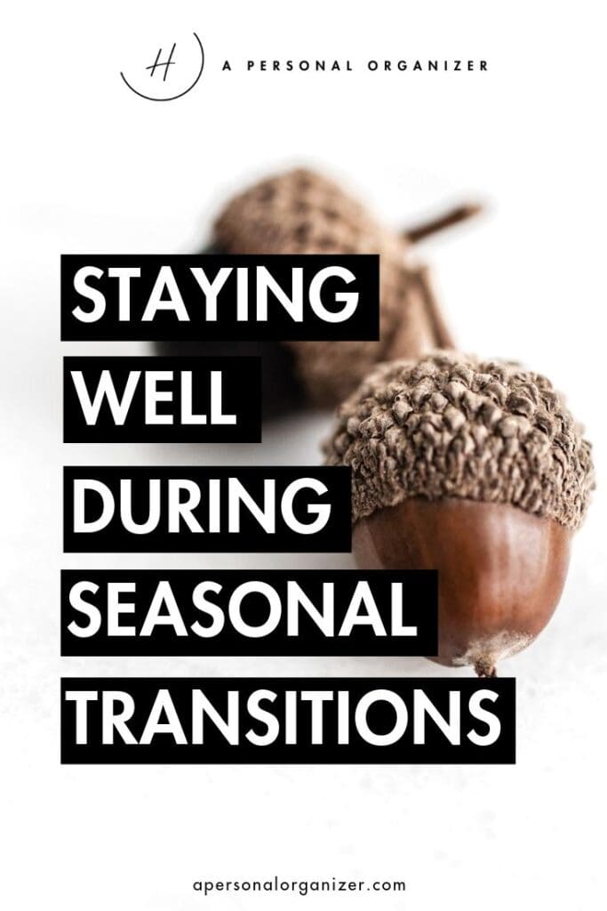 How to Avoid Overwhelm During Seasonal Transitions And Holidays