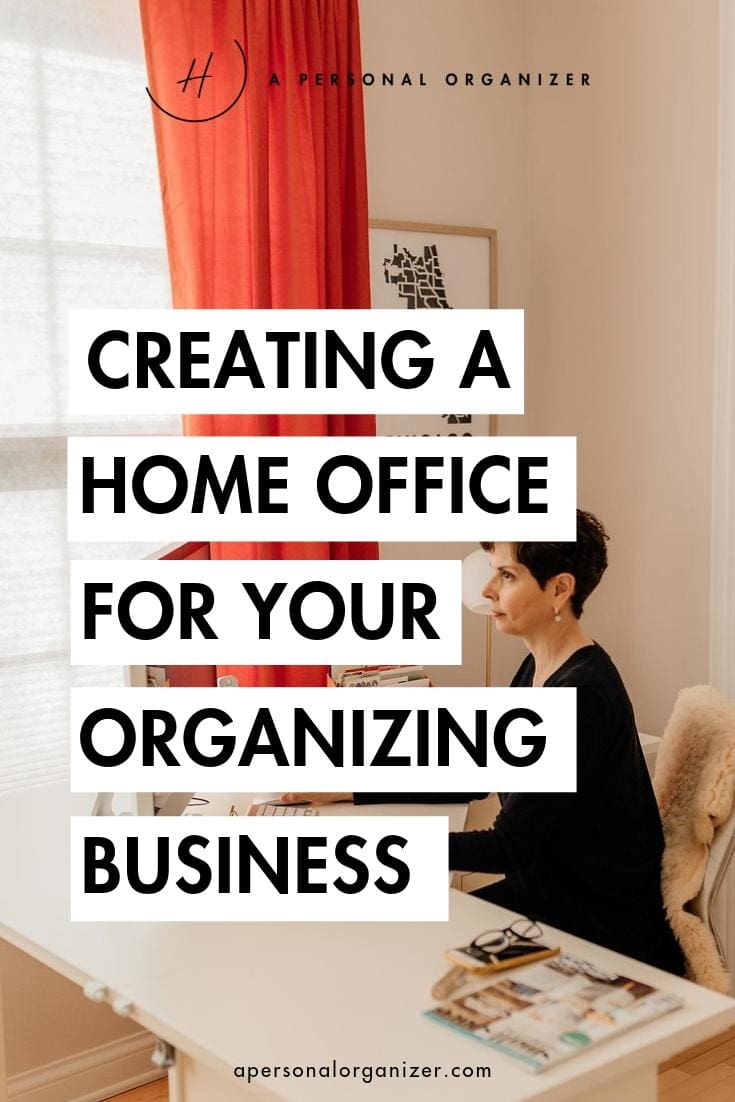Creating a Home Office For Your Organizing Business.