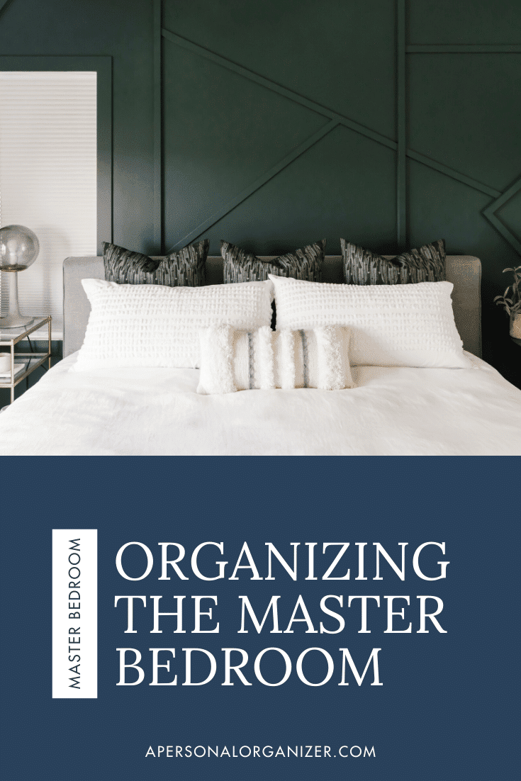 Organizing The Master Bedroom - Home Organizing Challenge