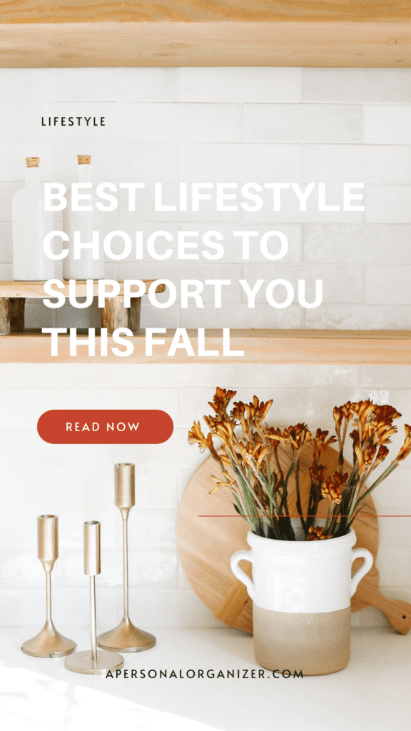 The Best Lifestyle Choices To Support You This Autumn