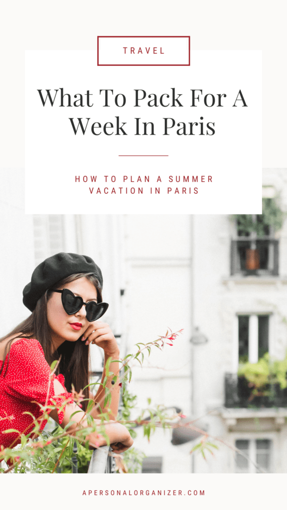 How to Prepare And What to Pack For A Fabulous Week In Paris