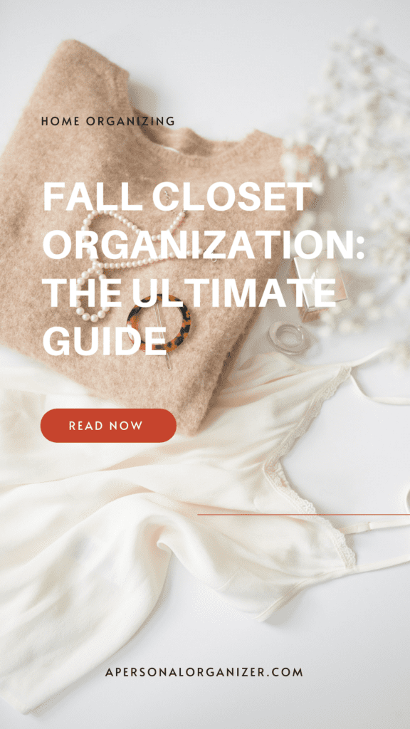 Fall Closet Organization: The Ultimate Guide